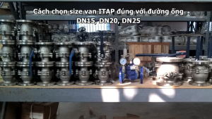 Cách chọn size van ITAP đúng với đường ống DN15, DN20, DN25