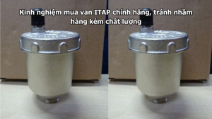 Kinh nghiệm mua van ITAP chính hãng, tránh nhầm hàng kém chất lượng
