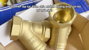 Van ITAP lắp tại điểm chia nhánh đường ống cần bố trí thế nào?